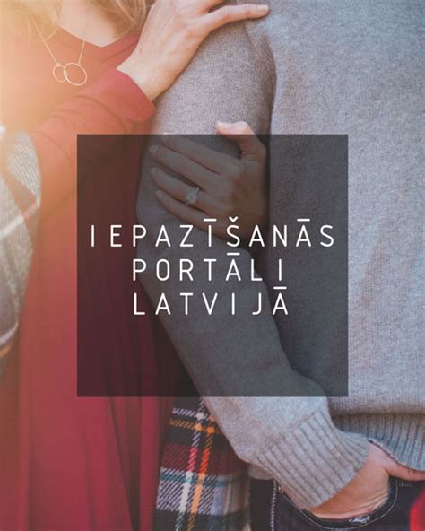 iepazisanas latvija|Labākie iepazīšanās portāli un aplikācijas Latvijā